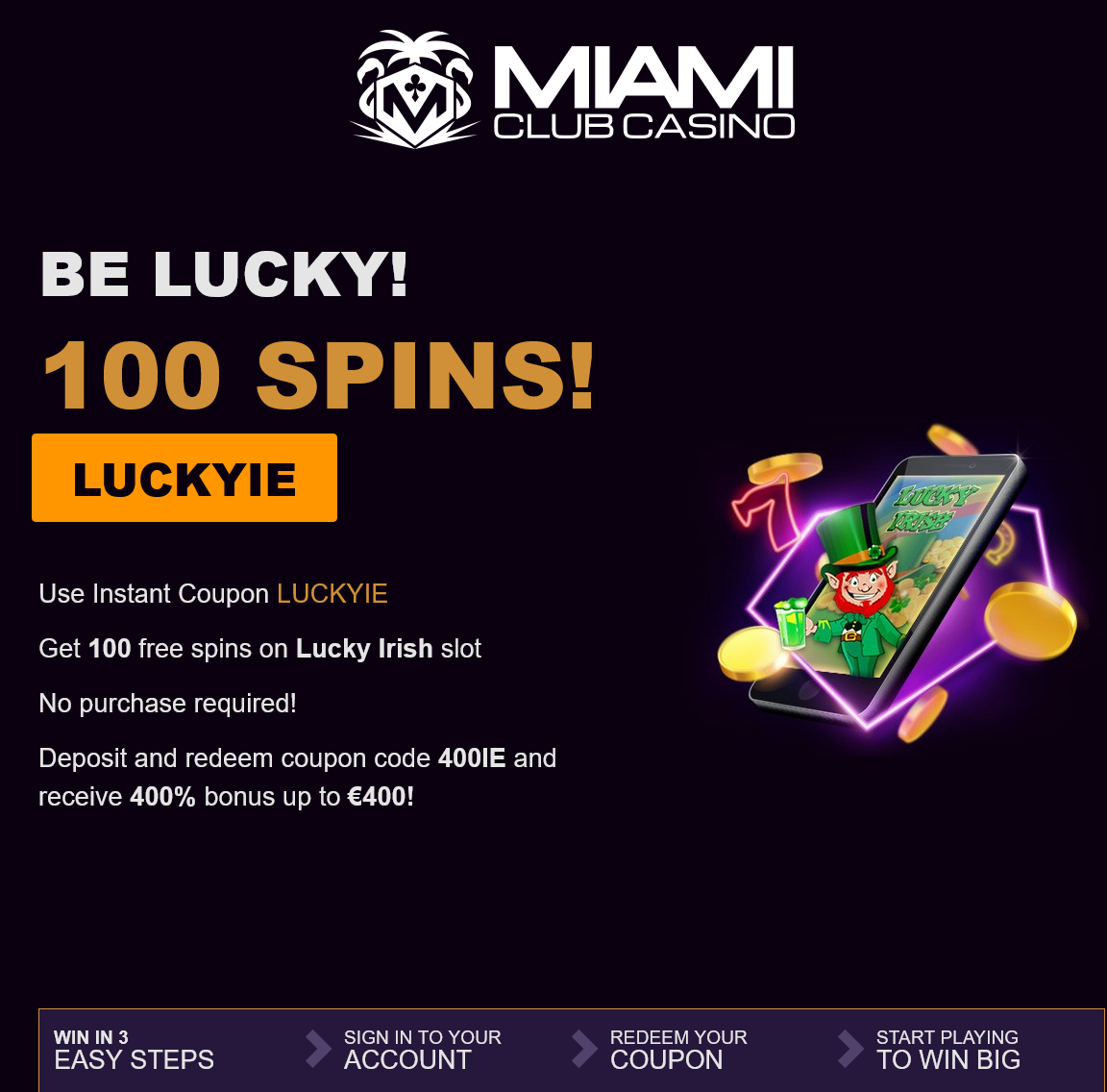 Miami Club IE
                                100 Free Spins (Ireland)