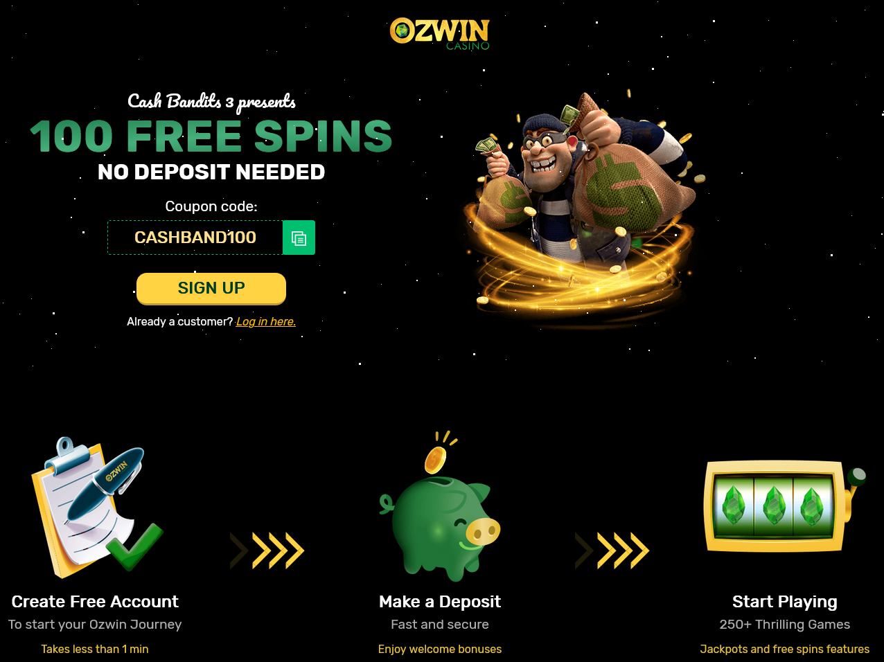 Ozwin 100 Free
                                Spins Cash Bandits 3