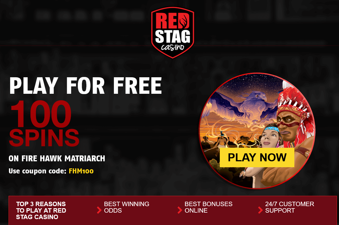 Red Stag 100 Free
                                Spins on FIRE HAWK MATRIARCH